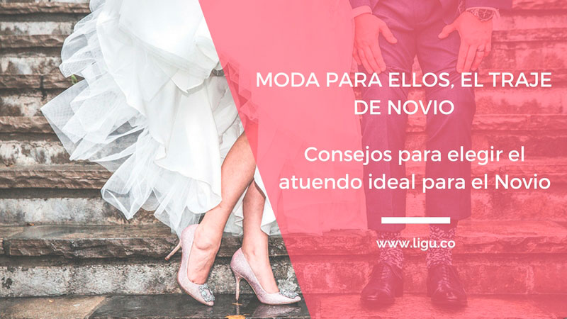 Moda para ellos, el traje de novio